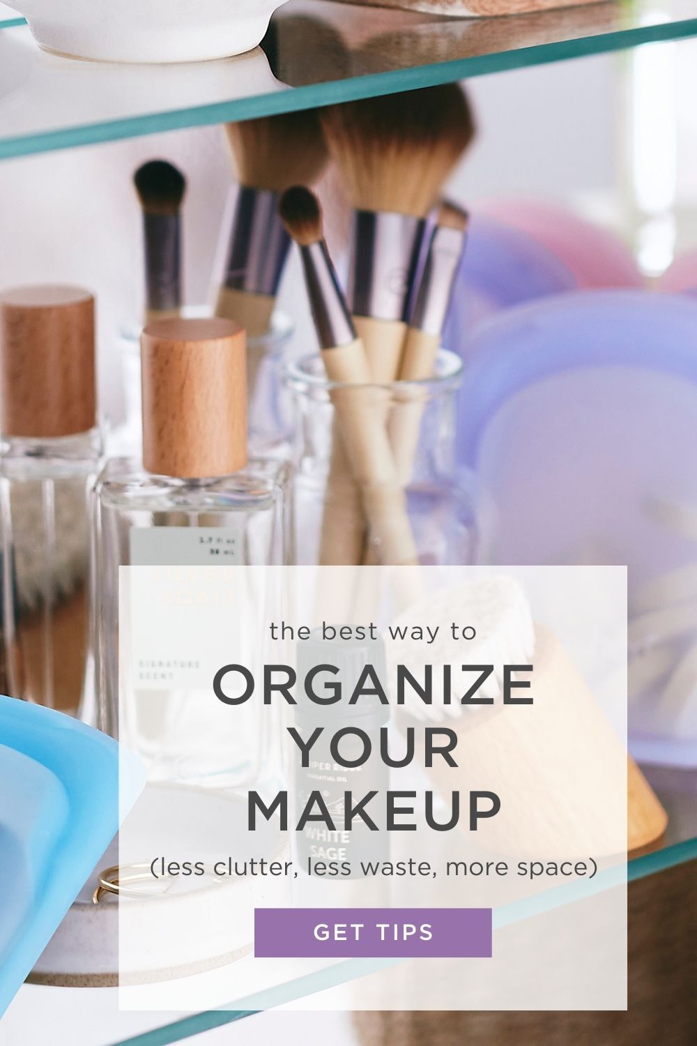 The Right Way to Organize Makeup - Storage Tips