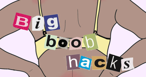 Big boob struggles and how to hack them – RAQ