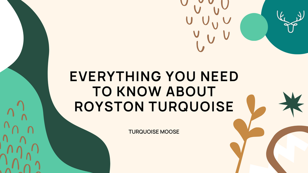 All About Royston Turquoise
