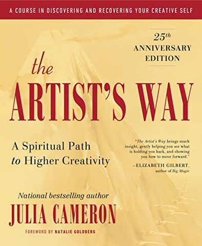 The Artist’s Way: A Spiritual Path to Higher Creativity