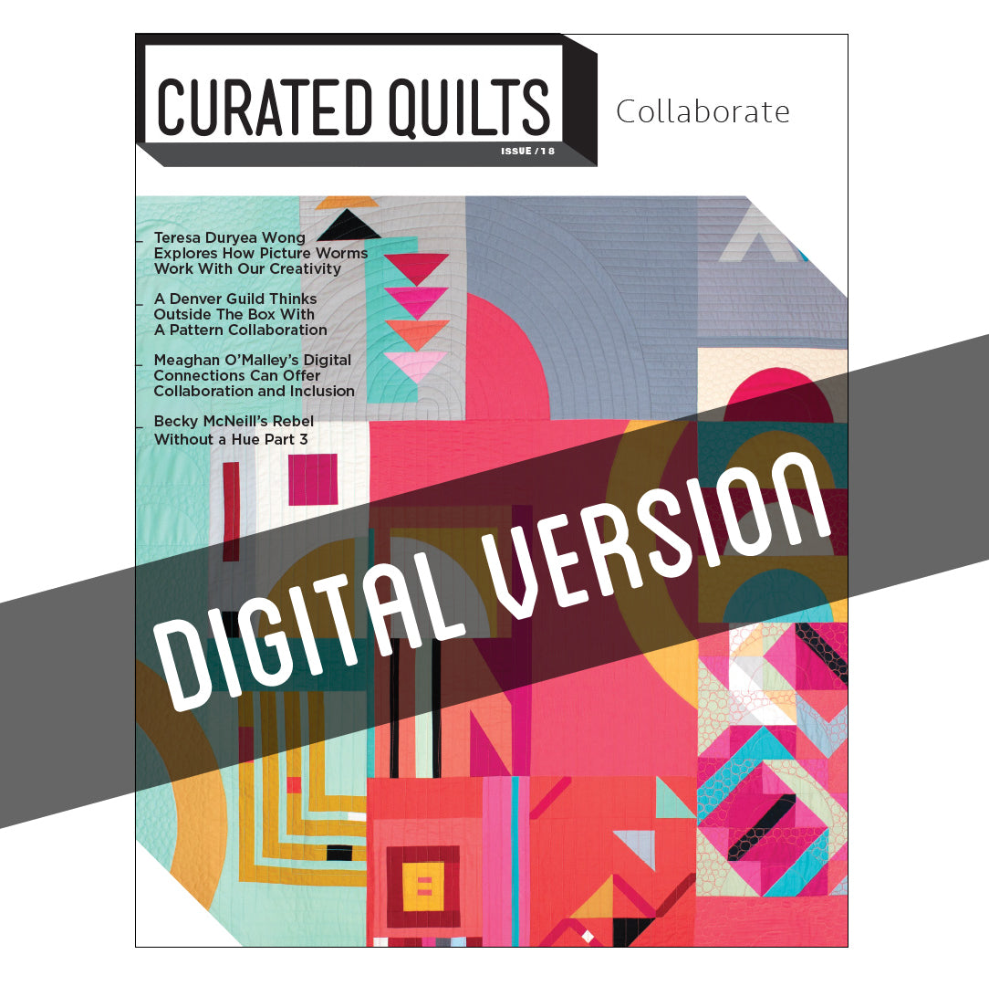 Collaborate - Issue 18 Magazine with Gallery of Quilts and