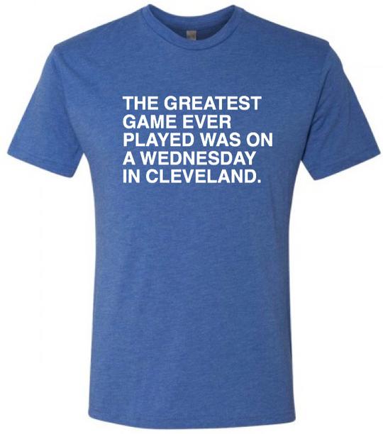 Chicago Cubs the greatest game ever played was on a Wednesday shirt