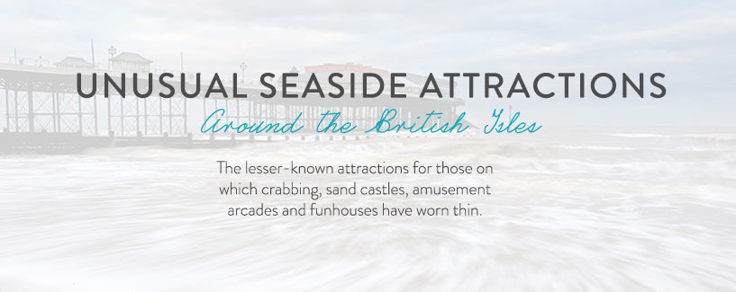 unusual-seaside-attractions