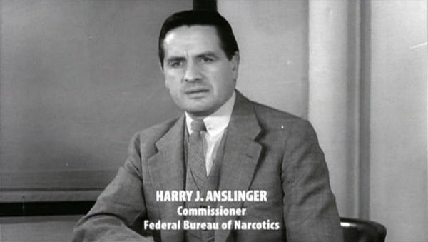 Harry Anslinger Anti-cannabis Propagandist