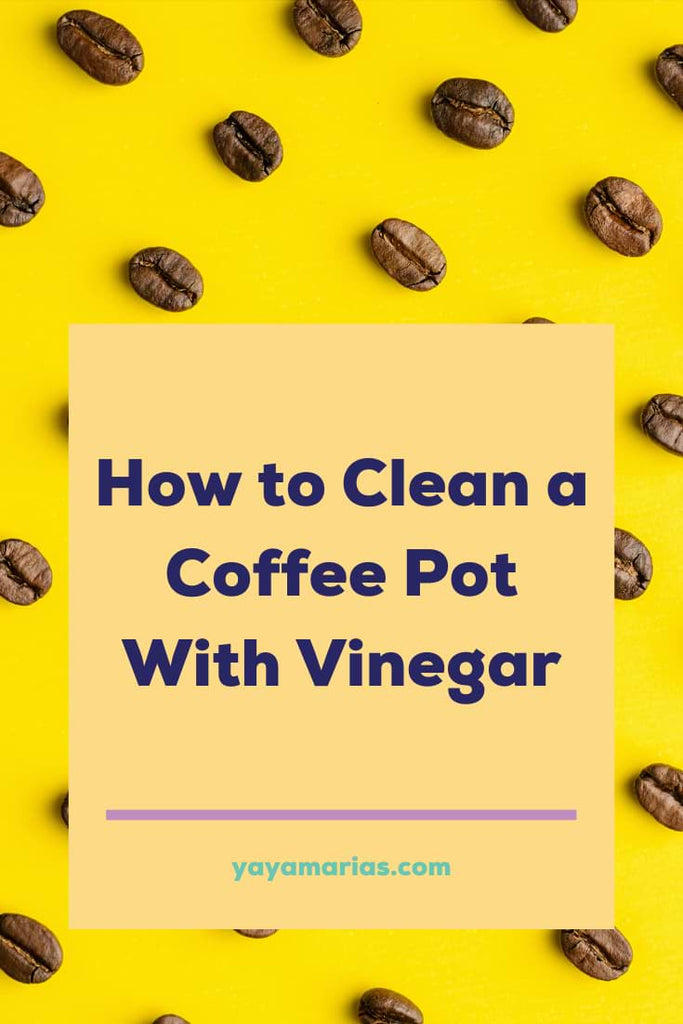 How to clean coffee pot with vinegar