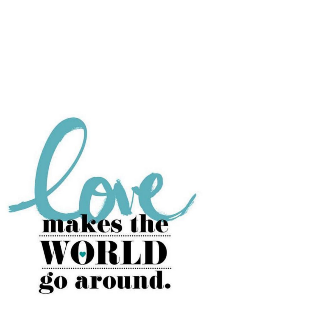 Love makes the world go around