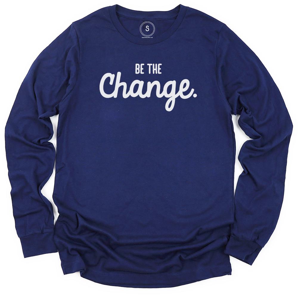 voetstuk eten brandwonden Be The Change Classic Long Sleeve - Kind Cotton