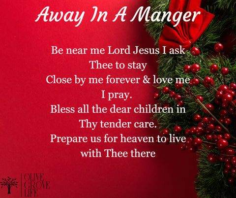 Away in a manger.