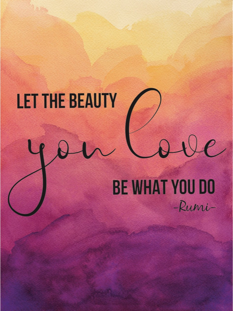 Let the beauty you love... – Merasso Art