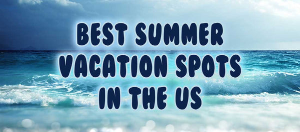 best beach summer vacation spots in the usa