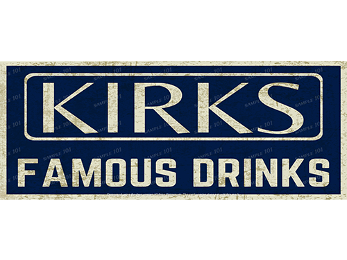 KIRKS FAMOUS DRINKS
