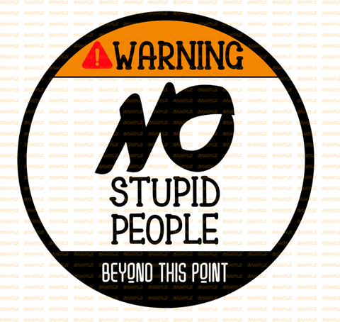 NO STUPID BEYOND Retro/ Vintage Round Metal Sign Man Cave, Wall Home Décor, Shed-Garage, and Bar
