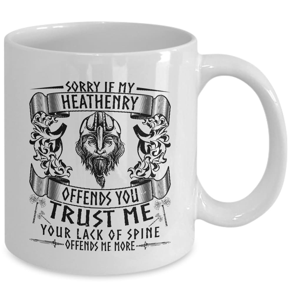 Sorry If My Heathenry White Mug - Norse Spirit