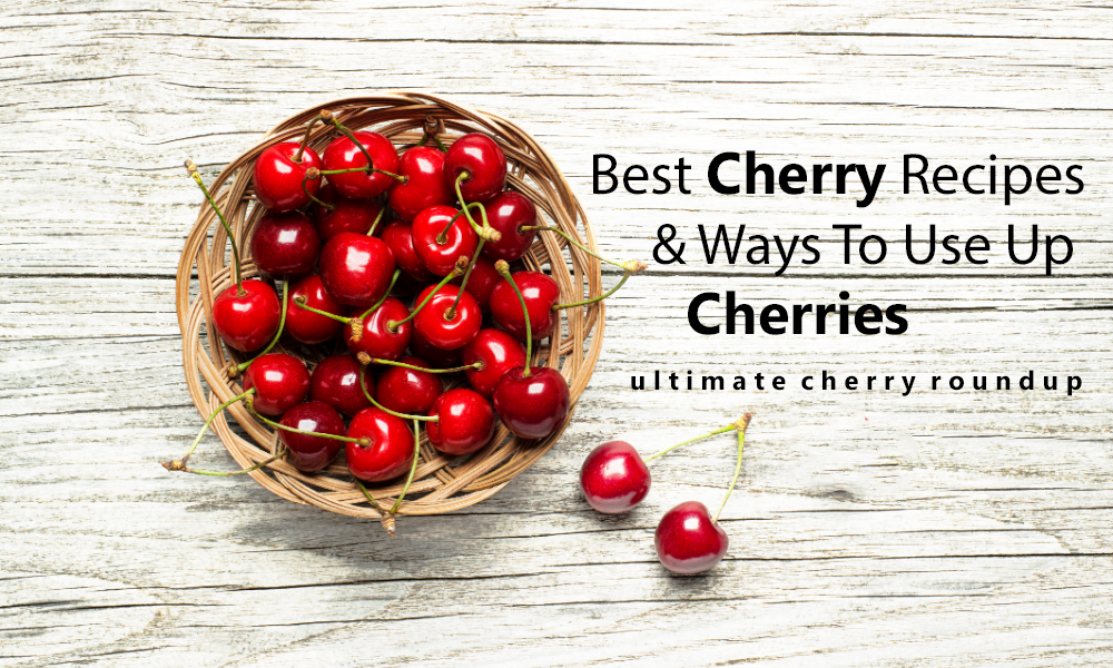 42 Best Cherry Recipes And Ways To Use Up Cherries Diy Craft Club 