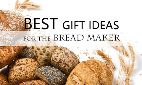 Gift ideas for bread makers