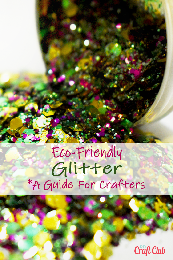 Eco-Friendly Glitter For Crafters: Biodegradable Options