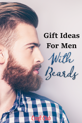 Best Gift Ideas For Men With Beards