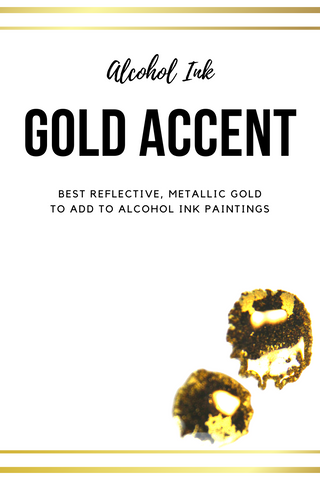Best Gold Accent For Alcohol Ink