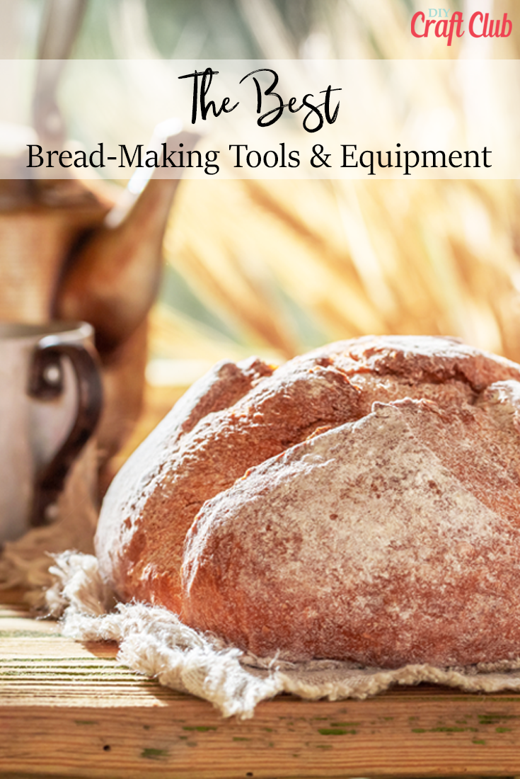 Best Bread Baking Tools And Equipment