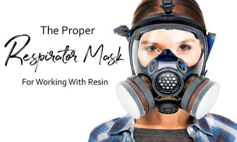 Should You Wear A Respirator With Resin?