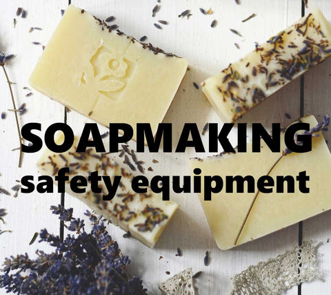 soapmaking safety equipment