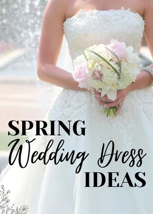 spring wedding dress ideas