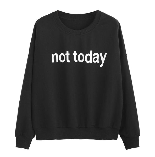 Not Today Round Neck Sweater – Speak