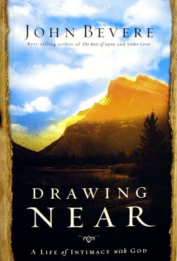 Drawing Near by John Bevere Messenger International