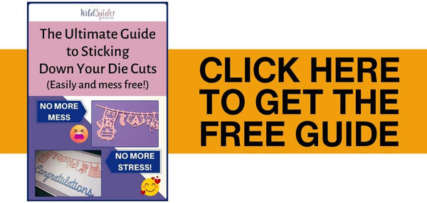 The Ultimate Guide to Sticking Down your Die-Cuts Easily and Mess Free