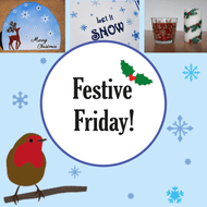 Festive Fridays! Christmas Crafting Ideas and Projects