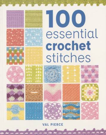 The Step-by-Step Guide to 200 Crochet Stitches