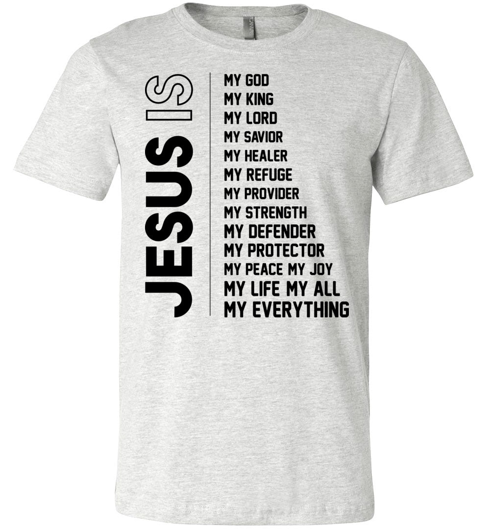 Jesus Is My Everything Christian Quotes Shirts | That's A Cool Tee ...