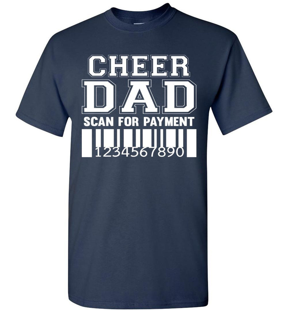 Cheer Dad Scan For Payment Funny Cheer Dad Shirts – That's A Cool Tee