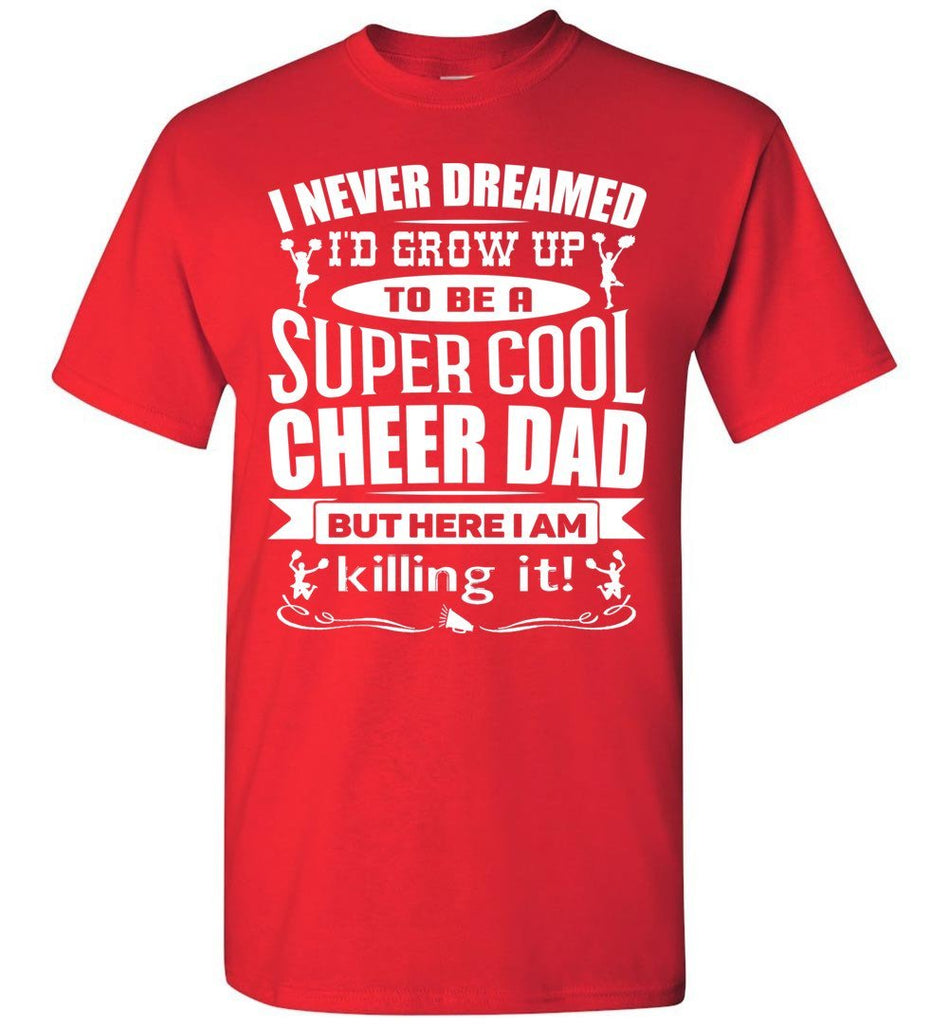 Super Cool Cheer Dad T Shirt | Funny Cheer Dad Shirts – That's A Cool Tee