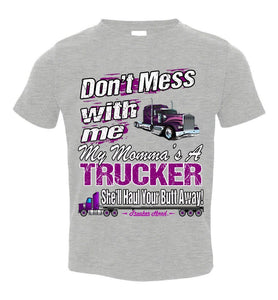 Don't Mess With Me My Momma's A Trucker Kid's Trucker Tee tsg