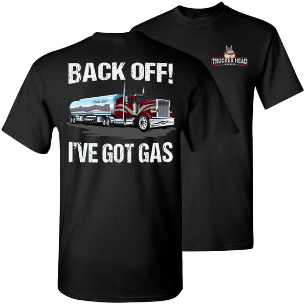 Back Off I've Got Gas Funny Tanker Truck T Shirt – That's A Cool Tee