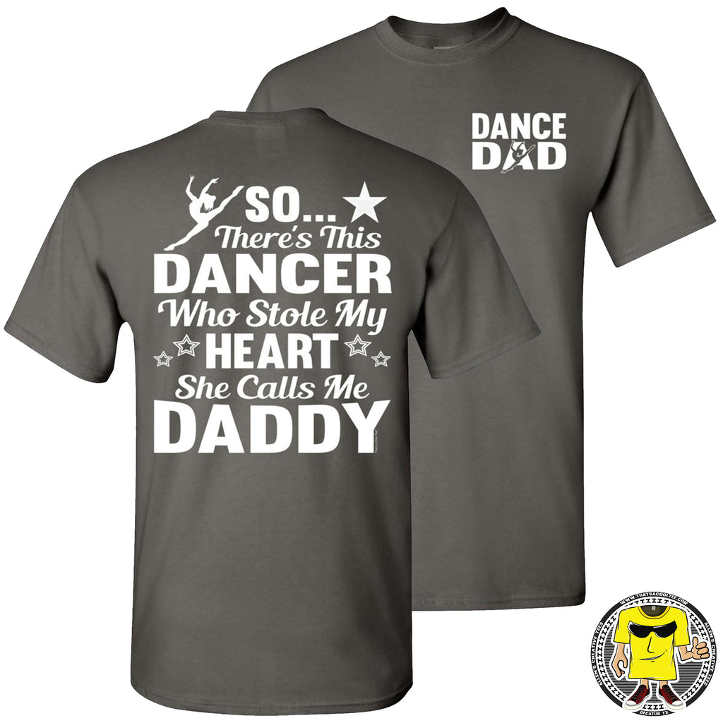 Download Dance Dad T Shirt Dancer Stole My Heart Dance Dad Gifts That S A Cool Tee