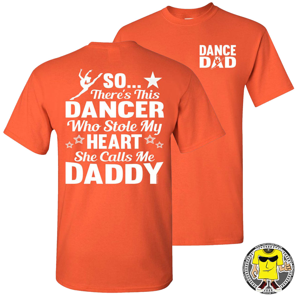 Dance Dad T Shirt | Dancer Stole My Heart | Dance Dad Gifts – That's A ...