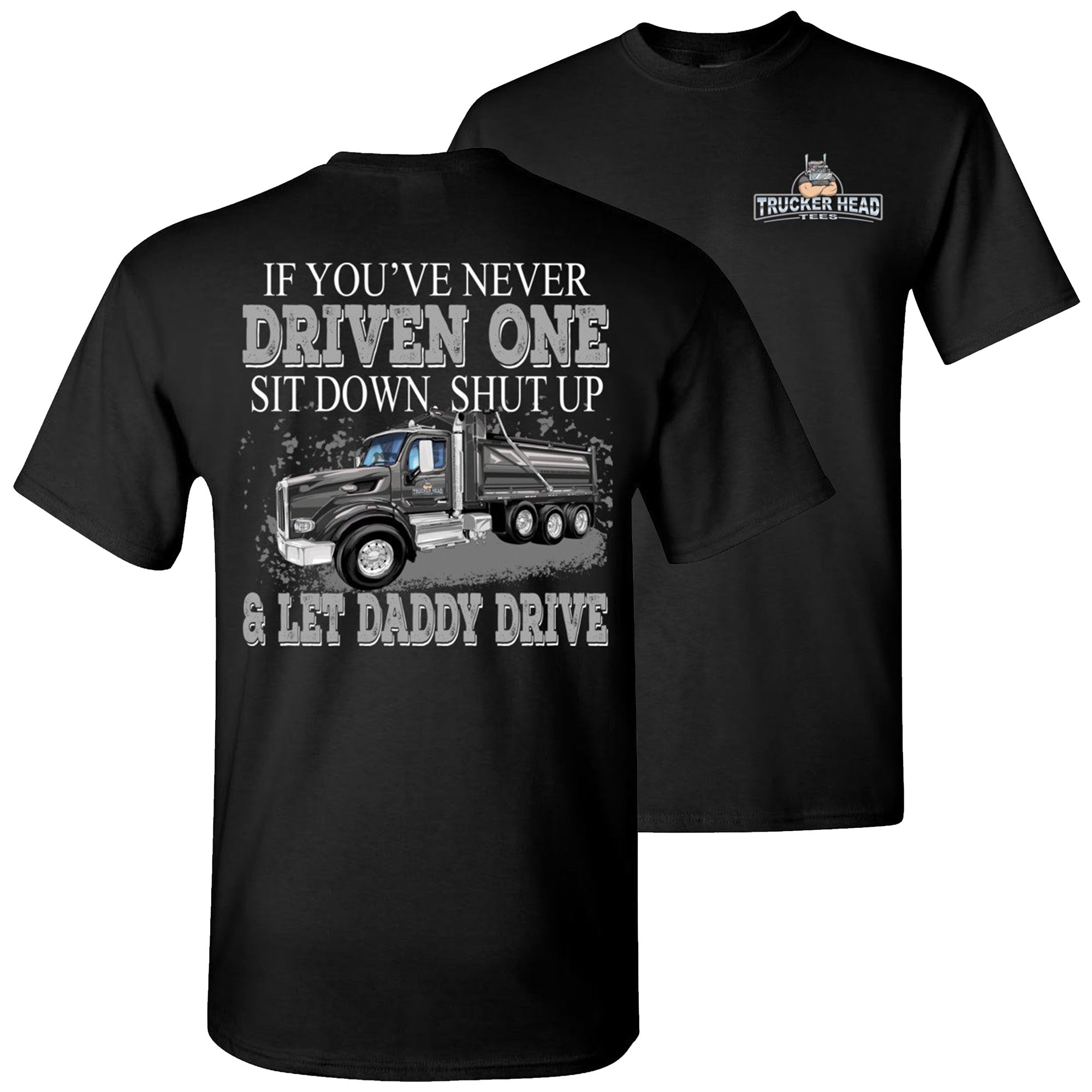 Let Daddy Drive Funny Dump Truck Driver T Shirt Thats A Cool Tee Reviews On Judgeme 4336