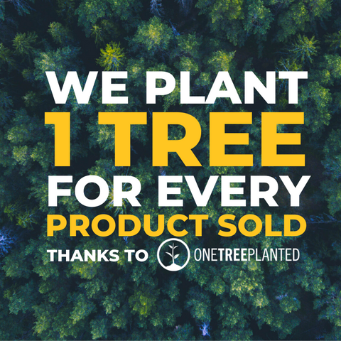 We Plant 1 Tree For Every Product Sold