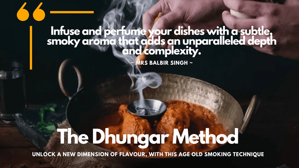 The Dhungar Method - The age old Indian food smoking technique