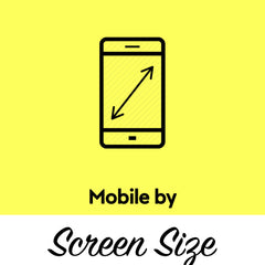 Mobile by Screen Size