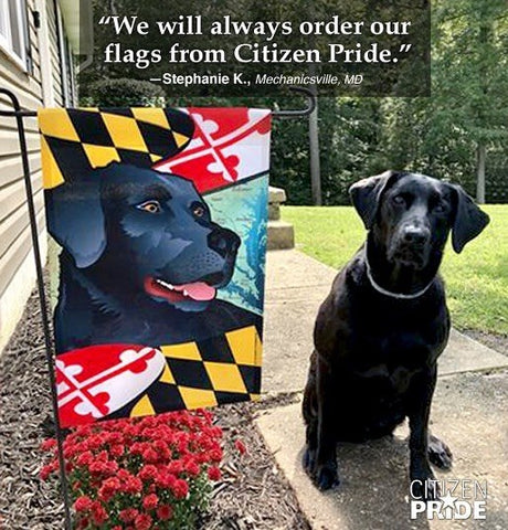 “We LOVE our Maryland Black Lab Garden Flag."