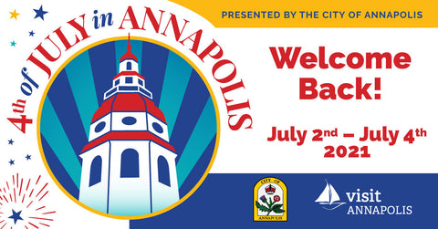 4th of July in Annapolis 2021: Welcome Back! Campaign