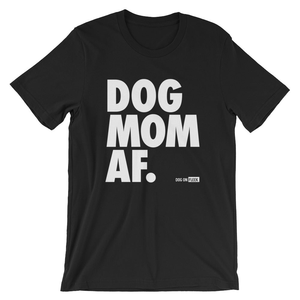 dog mom af shirt