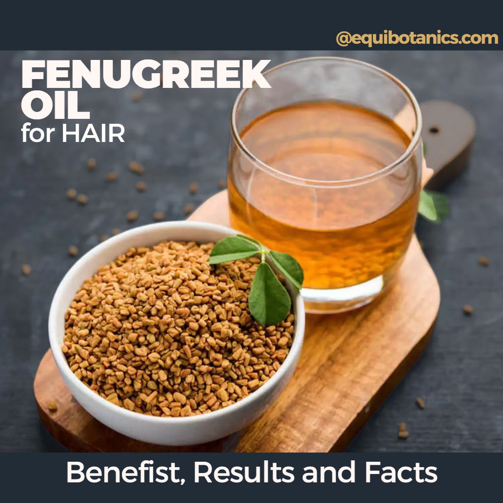 Fenugreek Oil for Hair | Benefits, Results and Facts You Should Know – Equi  Botanics