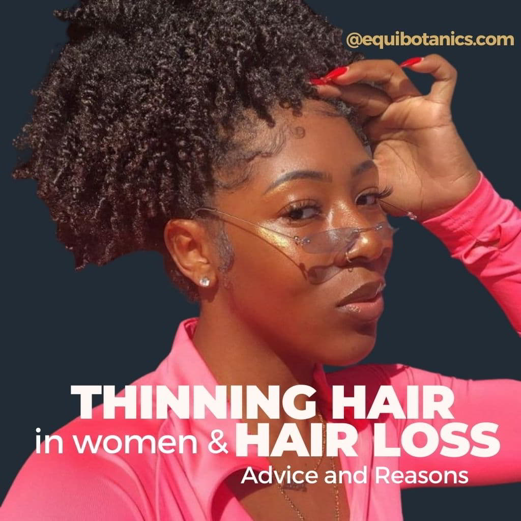 Thinning Hair in Women & Hair Loss: Advice and Reasons – Equi Botanics