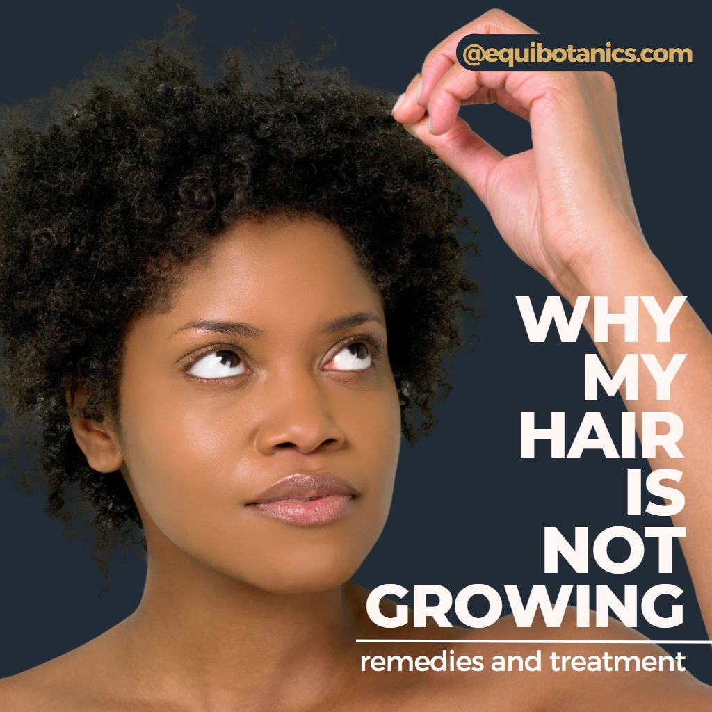 why-is-my-hair-not-growing-equi-botanics