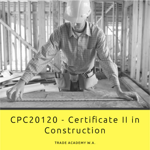 CPC20120 - Certificate II in Construction