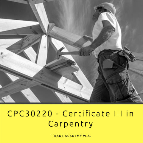 CPC30220 - Certificate III in Carpentry